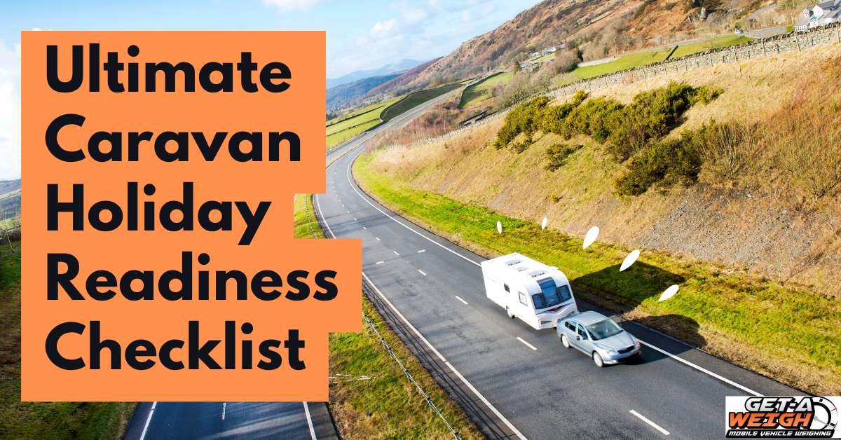 Mobile Caravan Vehicle Weighing 77 Ultimate Caravan Holiday Checklist